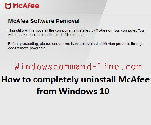 How to Completely Uninstall McAfee from Windows 10 - Guideline