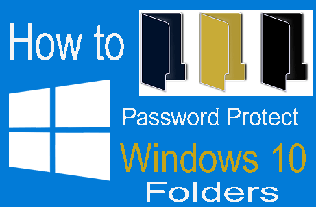 How to Password Protect Folders in Windows 10 - Step by Step