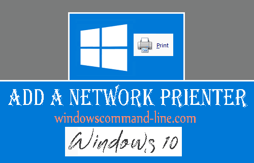 How to Add Network Printer in Windows 10 - Step by Step