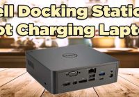 Dell Docking Station Not Charging Laptop