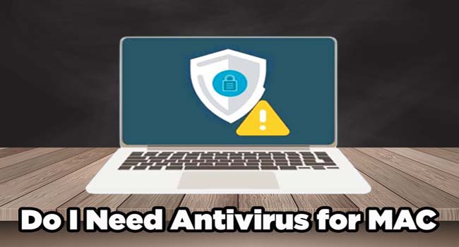 Do I Need Antivirus for MAC
