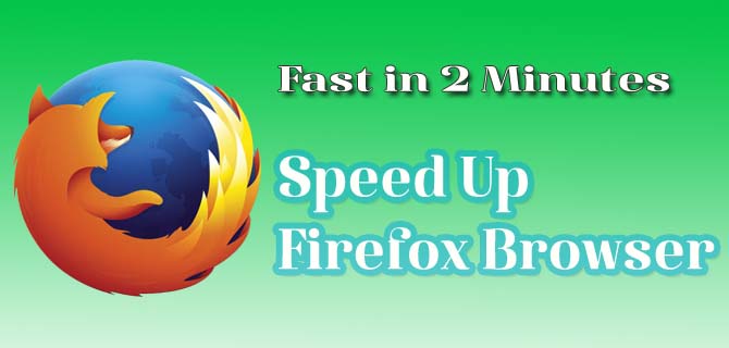 Speed Up Firefox Browser
