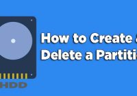 How to Create & Delete a Partition