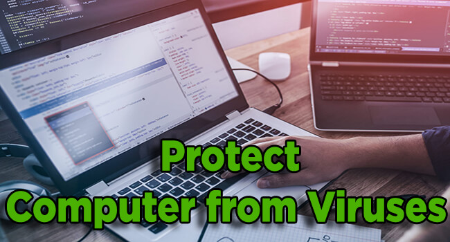 Effective Ways to Protect Your Computer from Viruses