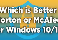 Which is Better Norton or McAfee for Windows 10