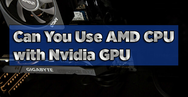 Can you use on sale nvidia with amd