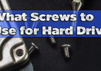 What Screws to Use for Hard Drive?