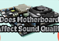 Does Motherboard Affect Sound Quality
