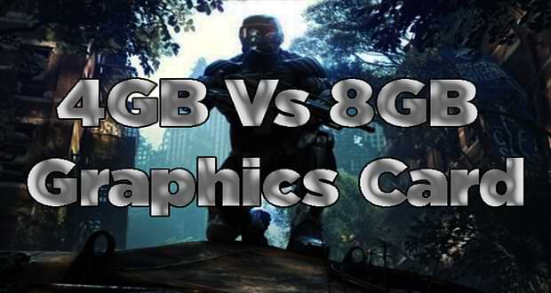 What's the Difference Between 4GB Vs 8GB Graphics Card?